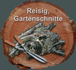 Button-Reisig Gartenverschnitte